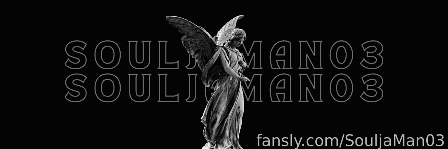 fansly SouljaMan03 profile banner  