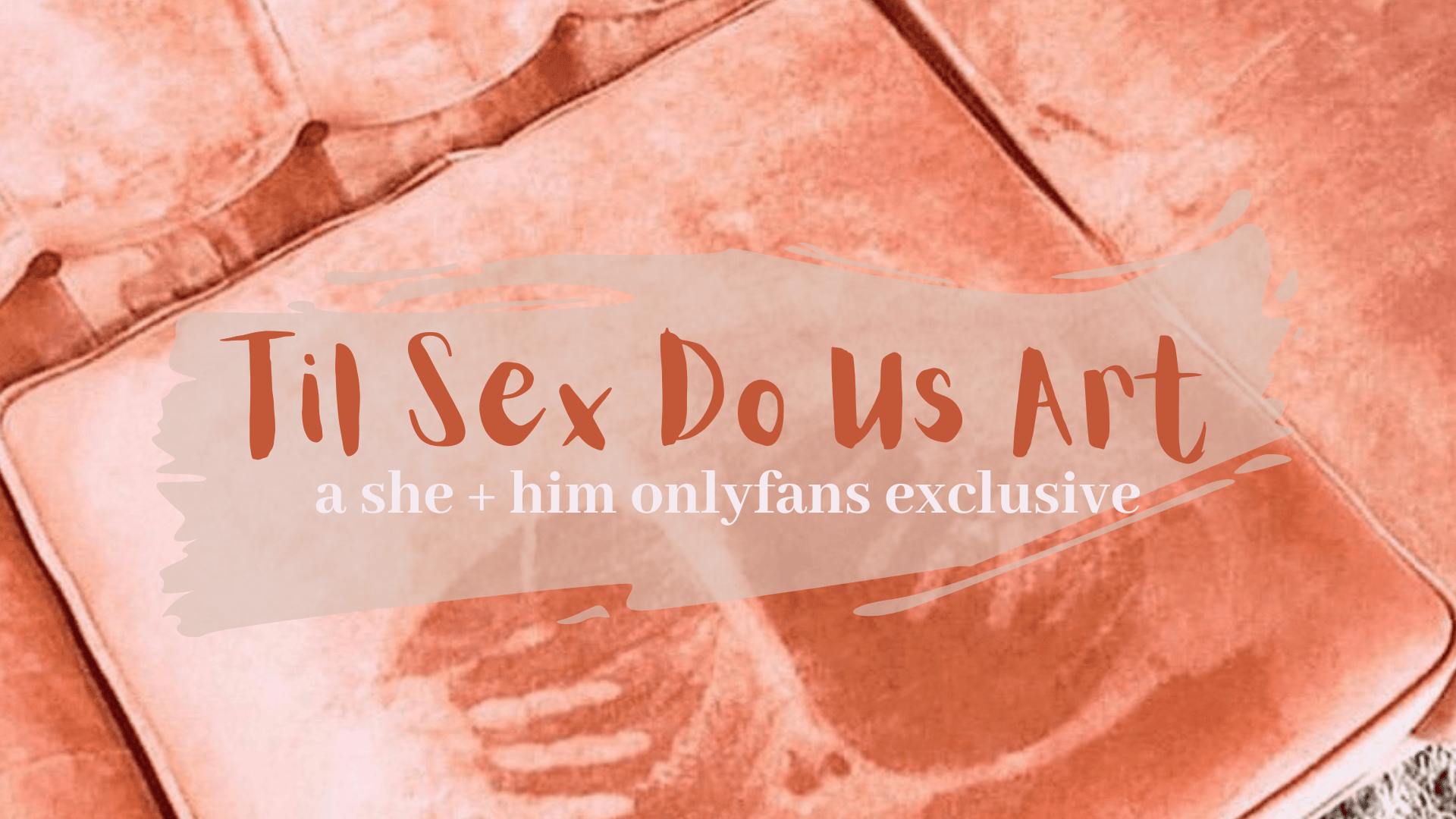 onlyfans Til Sex Do Us Art profile banner  