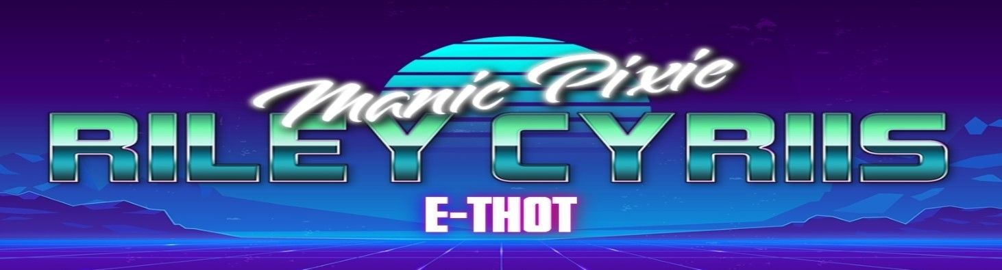 onlyfans Riley Cyriis ~ Manic Pixie E-Thot ~ profile banner  